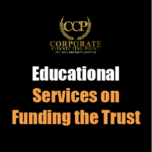 Educational Services on Funding the Trust